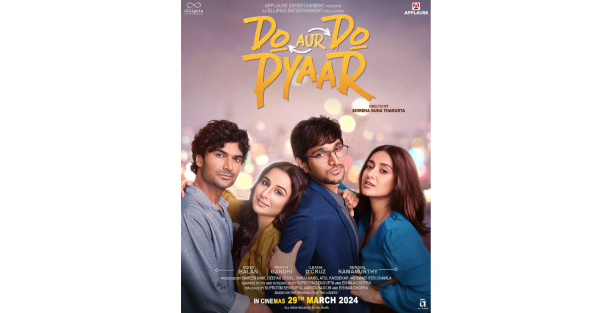 Applause and Ellipsis’s ‘Do Aur Do Pyaar’ all set to spark romance in cinemas worldwide on March 29, 2024